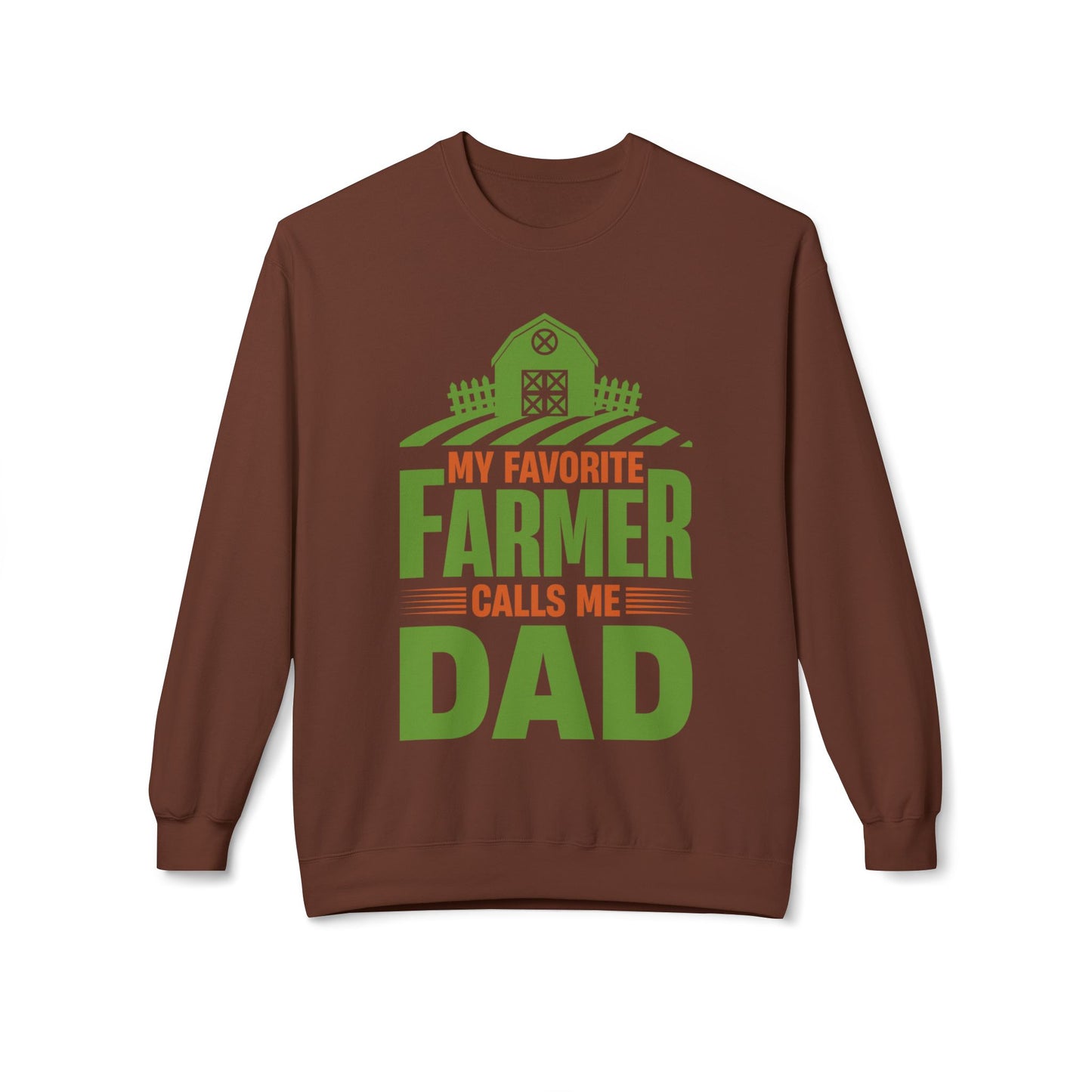 My Favorite Farmer Calls Me Dad Sweatshirt - 12912
