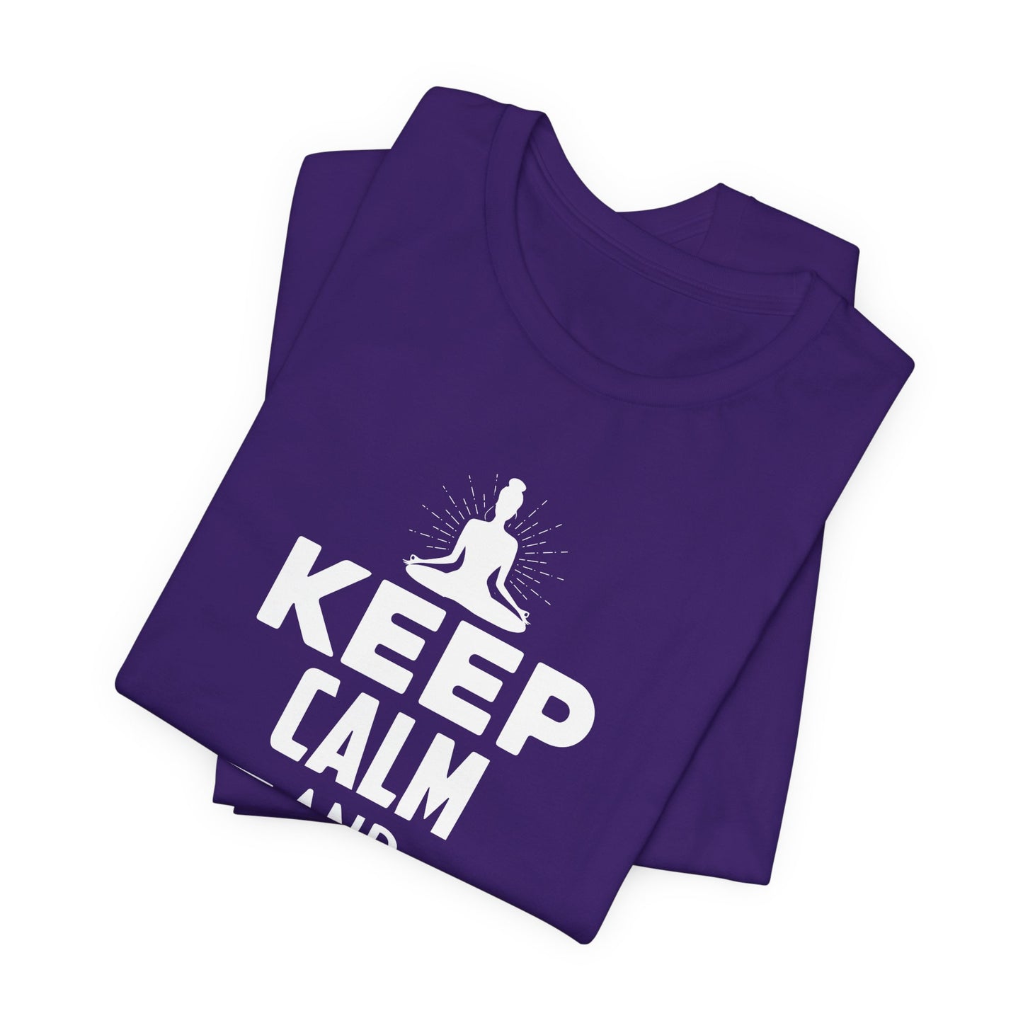 Yoga: Keep Calm And Meditate On - Unisex Jersey Short Sleeve Tee