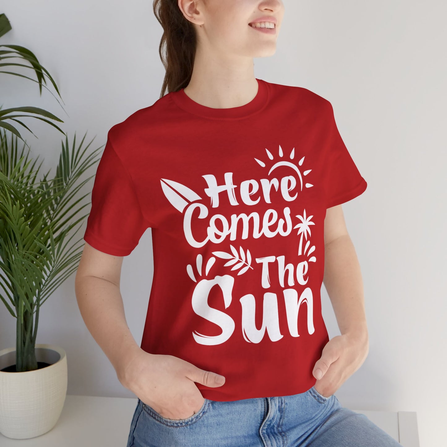 Here Comes The Sun - Unisex Jersey Short Sleeve Tee - 13095