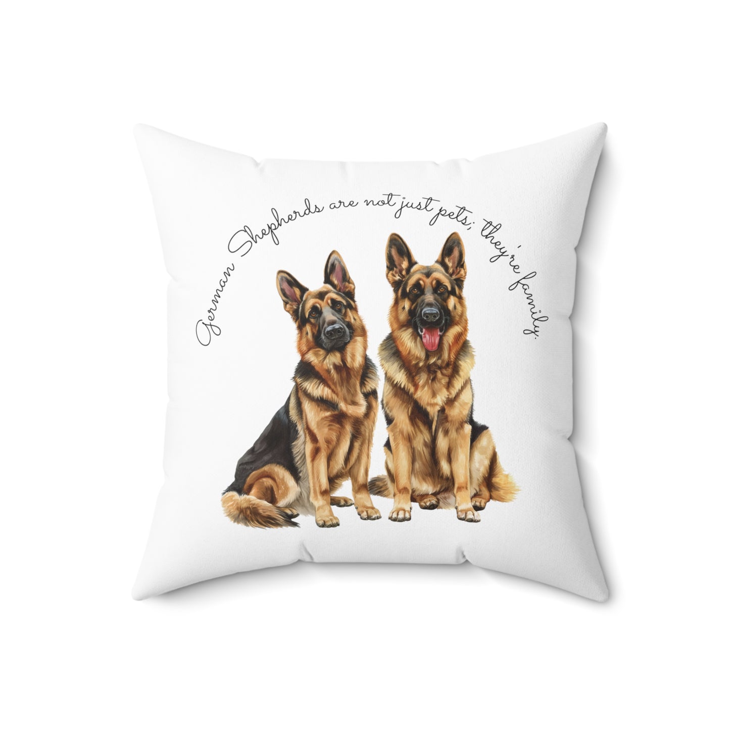 German Shepherds are not just pets; they're family - Spun Polyester Square Pillow