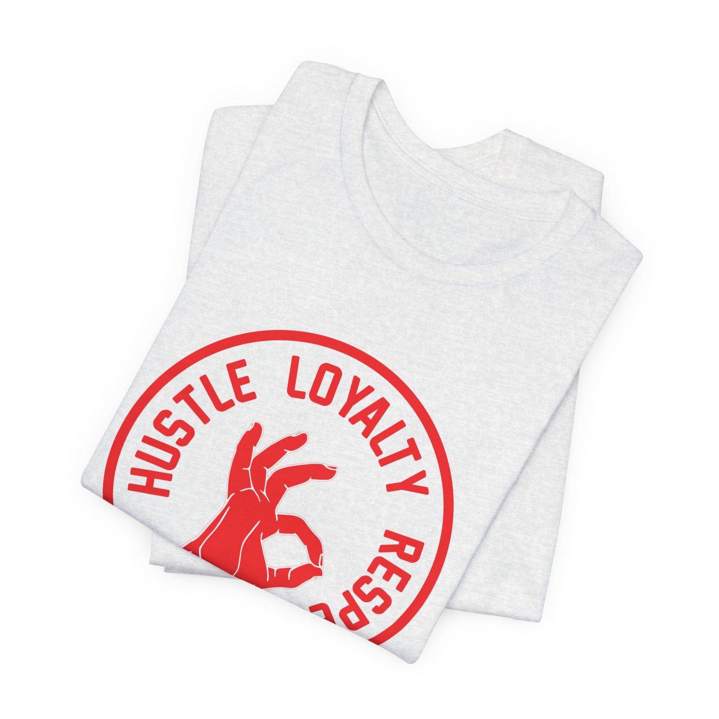 Motivational: Hustle Loyalty Respect - Unisex Jersey Short Sleeve Tee - 12465