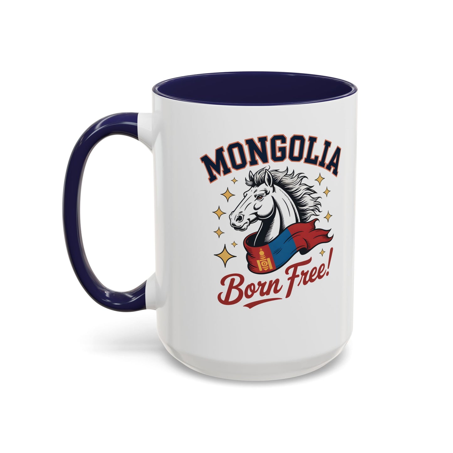 Born Free Mongolia Horse Mug – Patriotic Mongolian Pride Coffee Cup Gift (11oz / 15oz) - 14804
