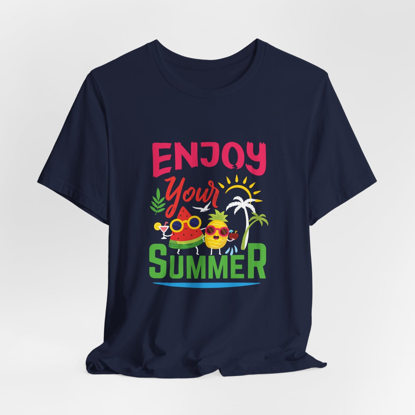 Enjoy Your Summer - Unisex Jersey Short Sleeve Tee