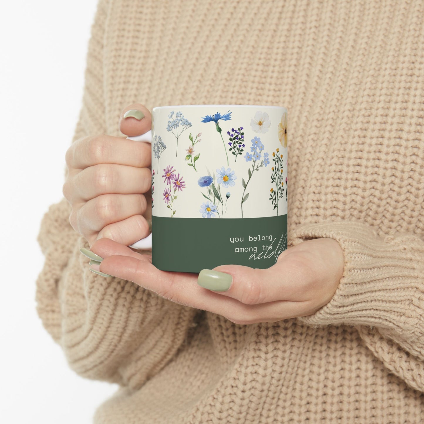 You Belong Among the Wildflowers - Ceramic Mug, (11oz, 15oz) - 10991