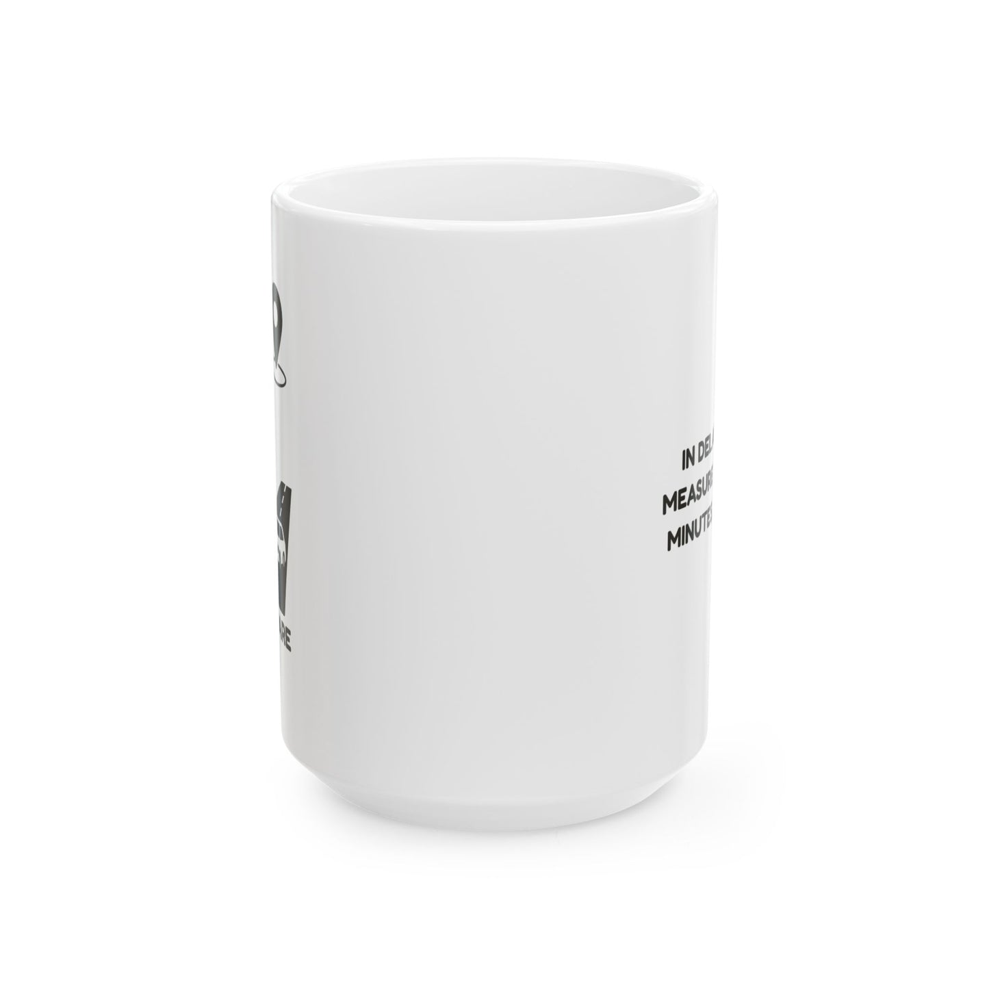 In Delaware, we measure distance in minutes, not miles." Commuter Ceramic Mug - 14181