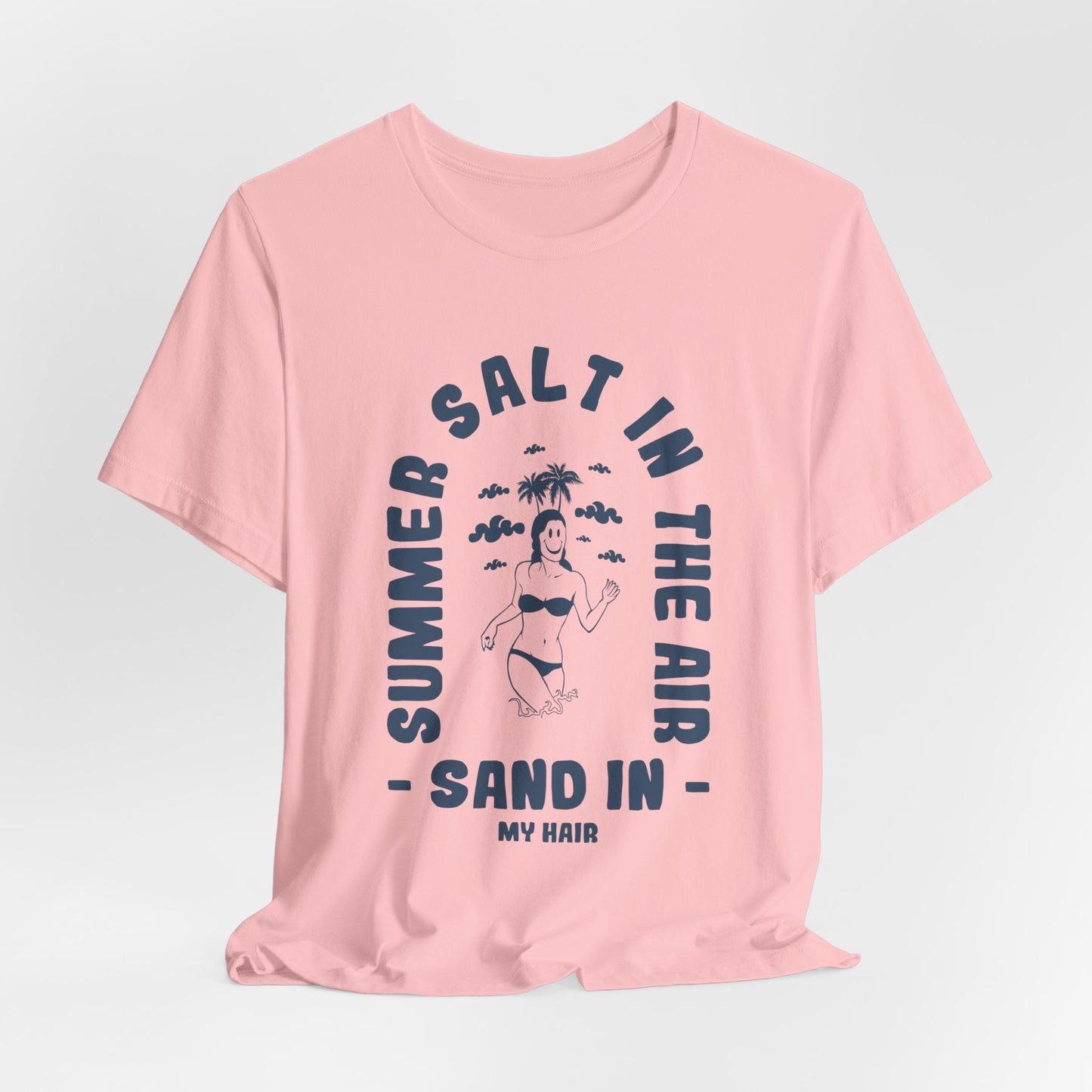 Summer Salt In The Air, Sand In My Hair - Unisex Jersey Short Sleeve Tee