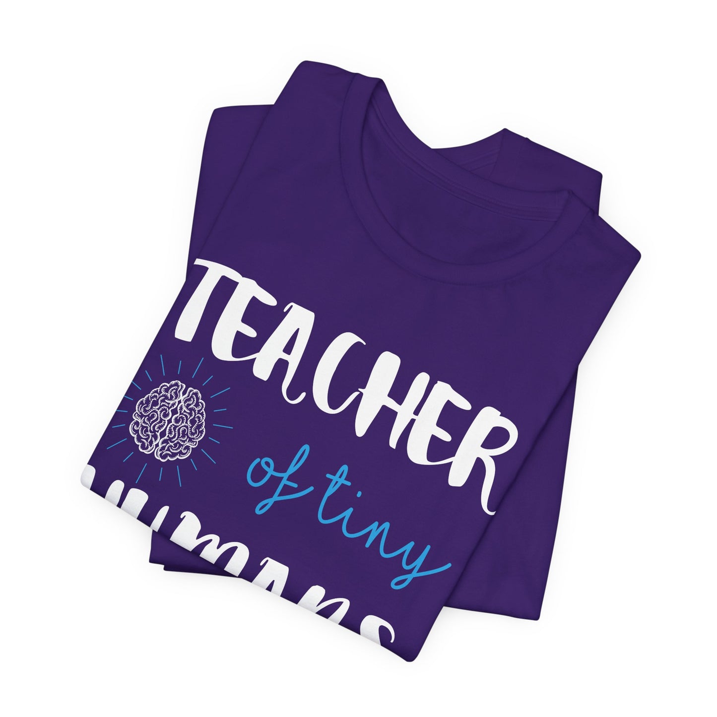 Teacher Of Tiny Humans - Unisex Jersey Short Sleeve Tee - 13419