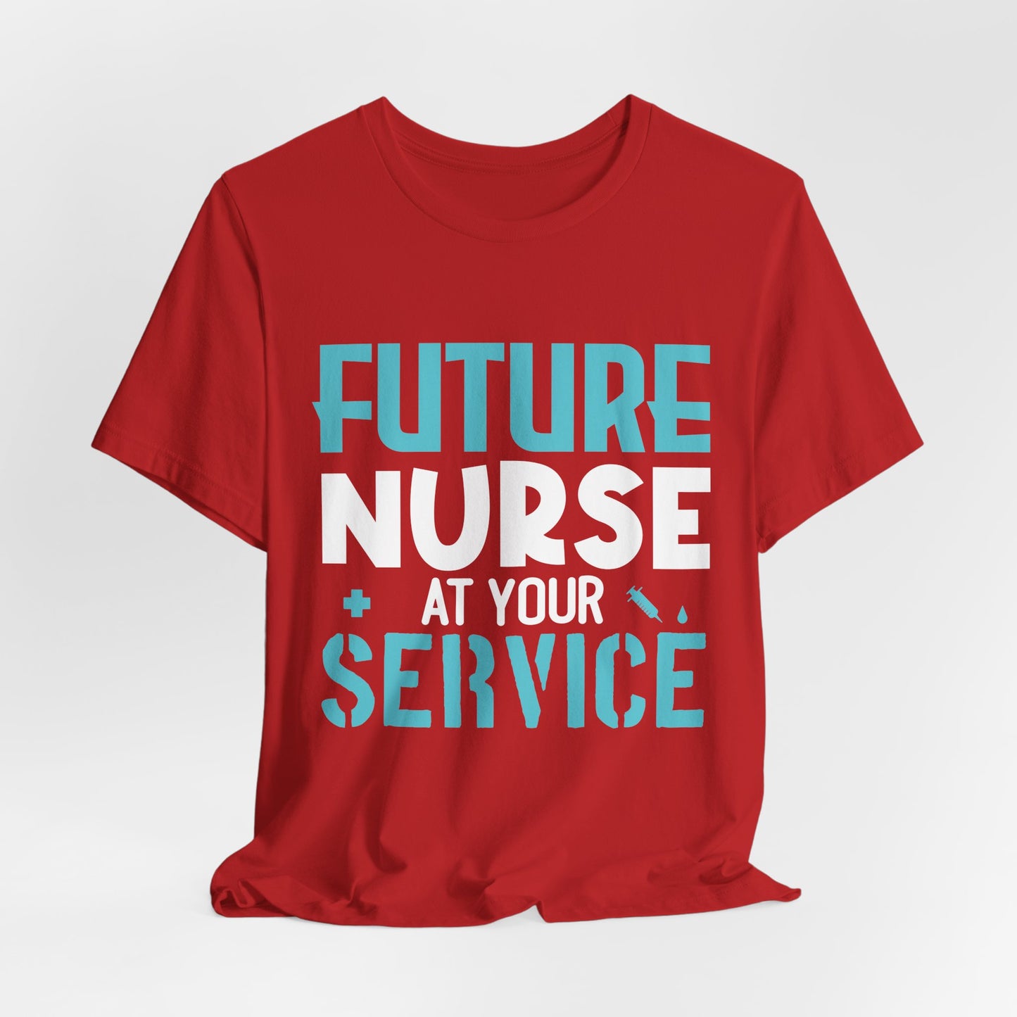 Future Nurse, At Your Service - Unisex Jersey Short Sleeve Tee - 13270