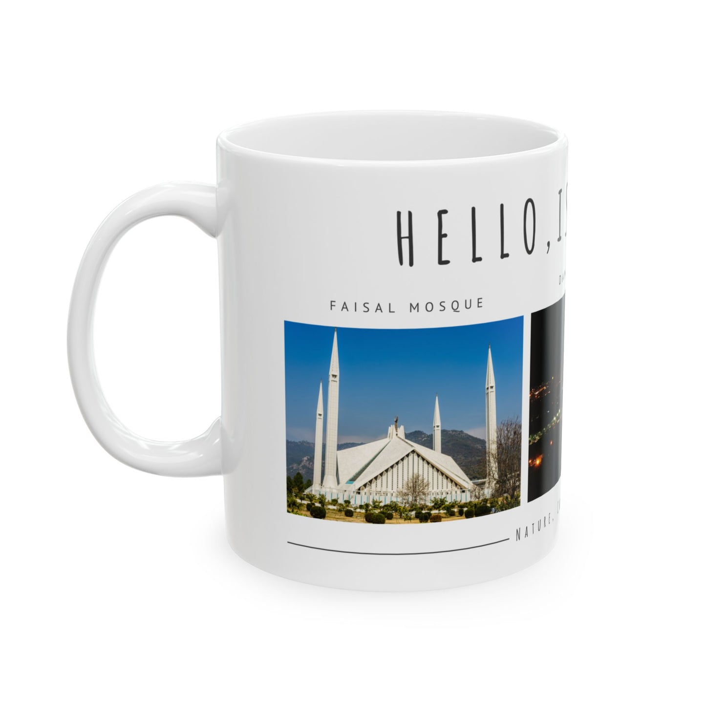 Hello Islamabad Ceramic Mug - 11oz & 15oz Coffee Cup with Scenic City Views - 12212