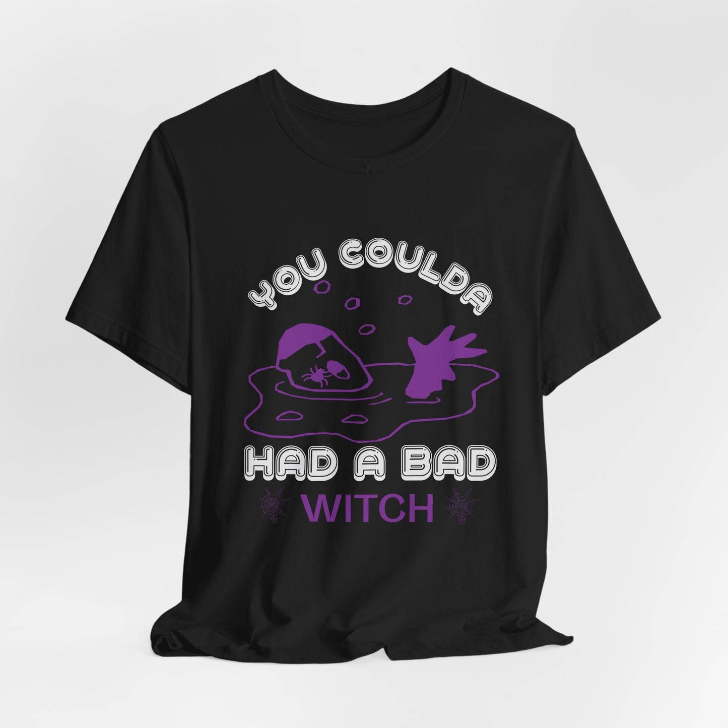 You Coulda Had a Bad Witch - Unisex Jersey Short Sleeve Tee - 12550