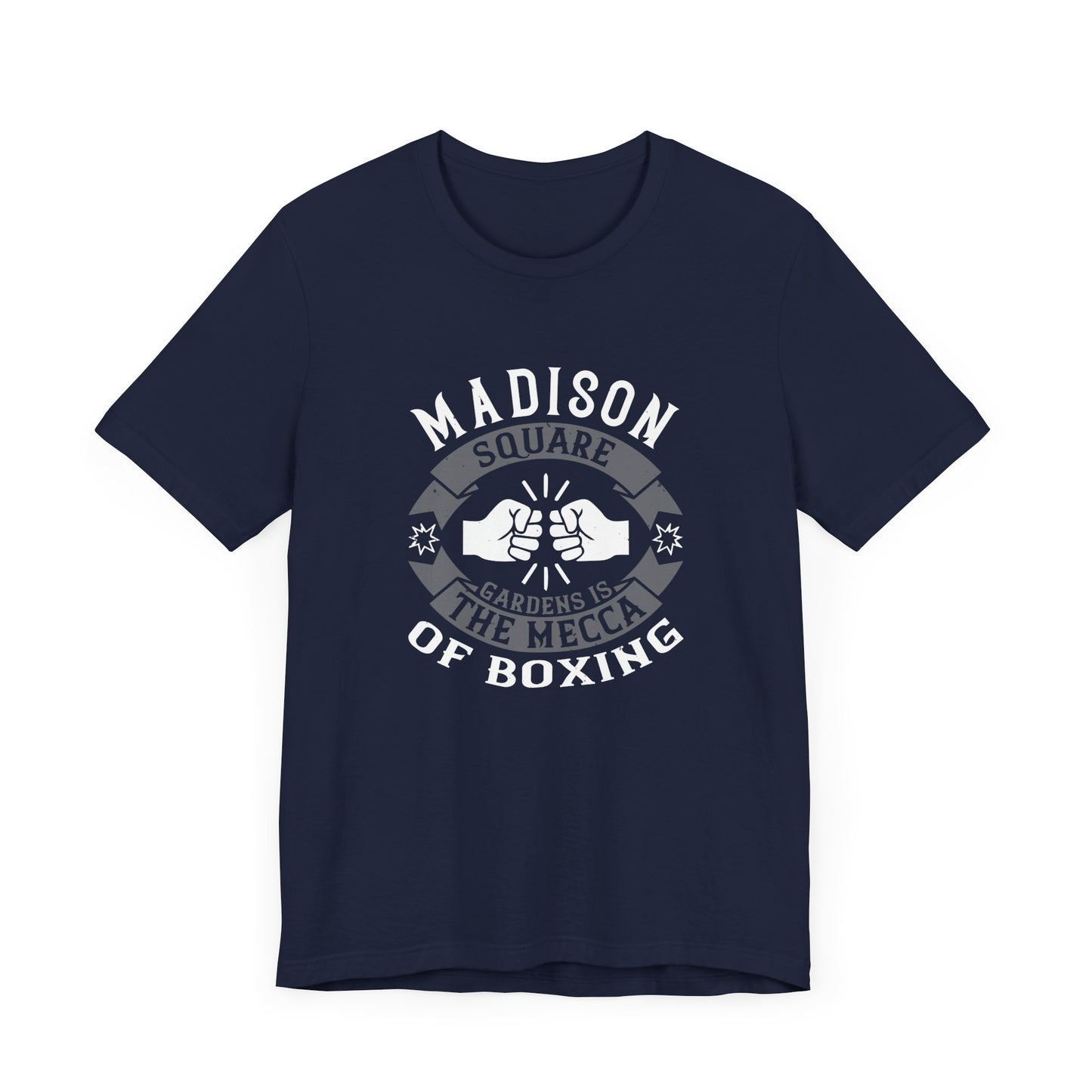 Madison Square Garden Is the Mecca of Boxing - Unisex Jersey Short Sleeve Tee - 11722