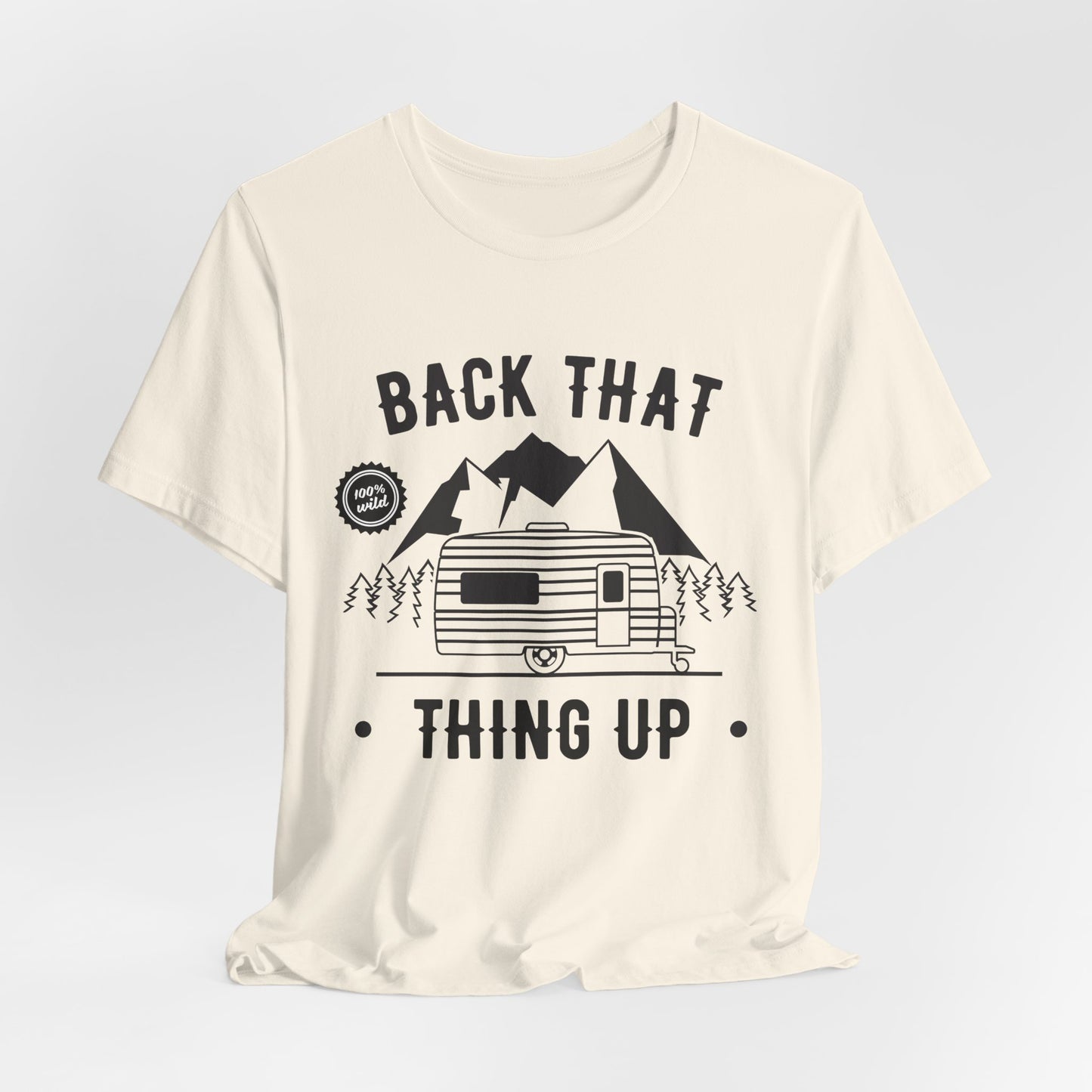 Camping: Back That, Thing Up - Unisex Jersey Short Sleeve Tee - 12650