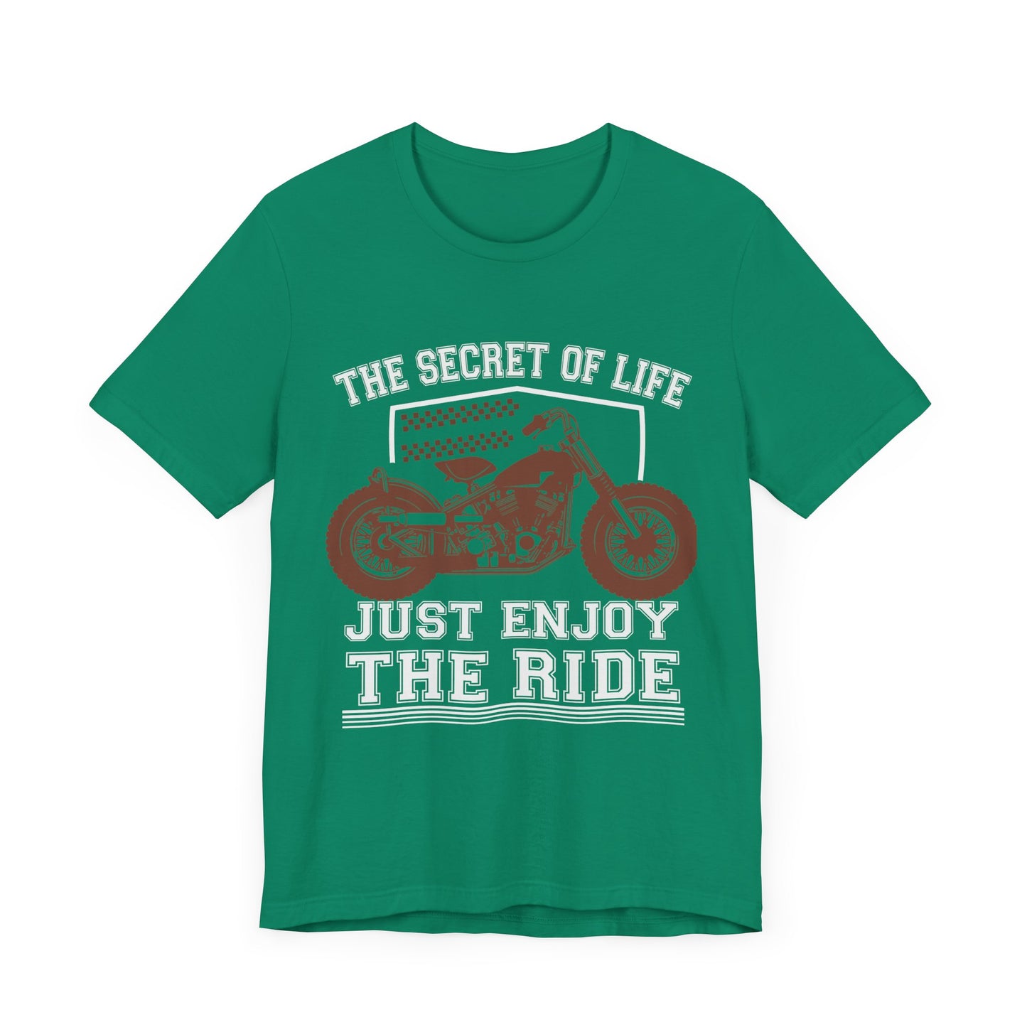 Motobikes: The Secret of Life, Just Enjoy the Ride - Unisex Jersey Short Sleeve Tee - 13100