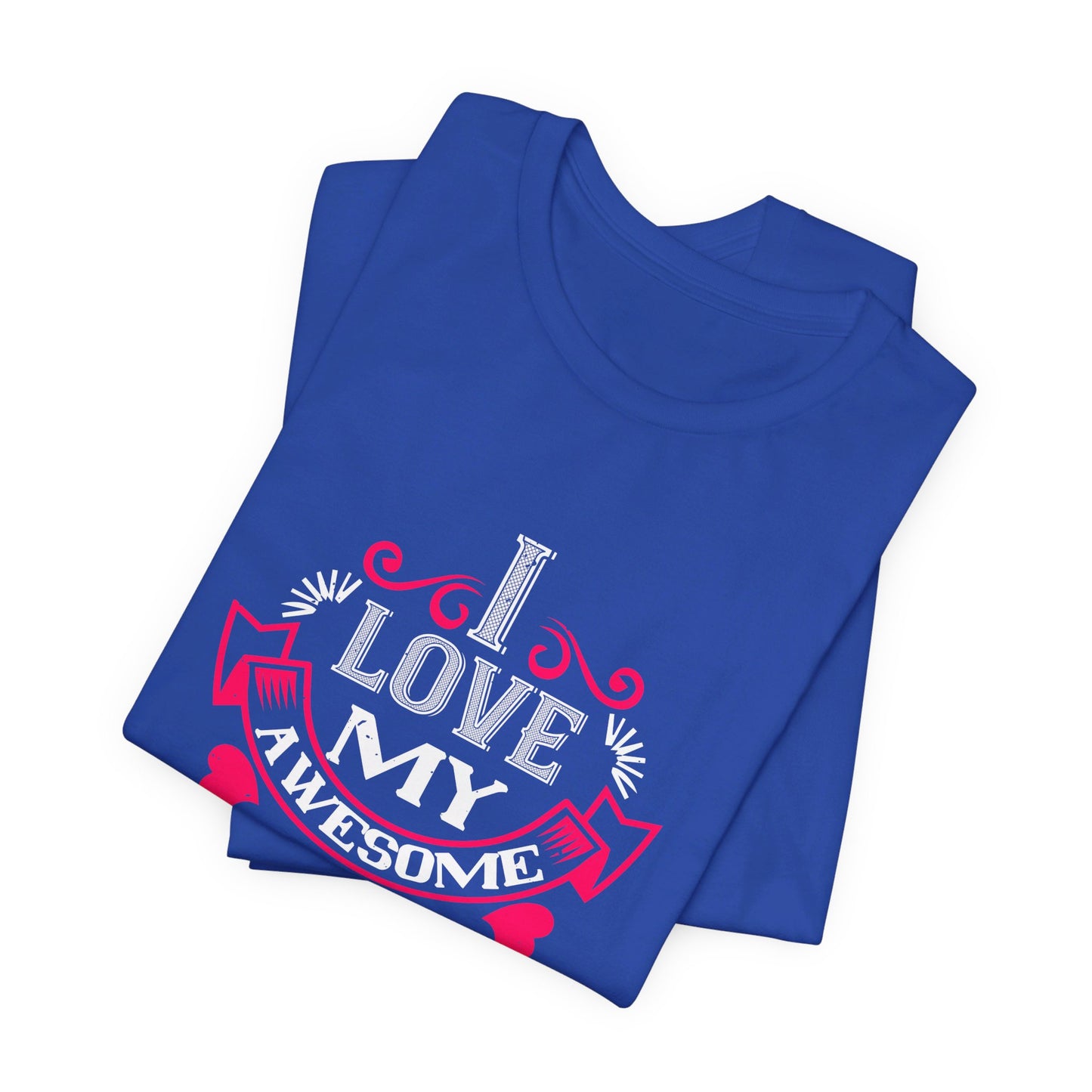 I Love My Awesome Wife - Unisex Jersey Short Sleeve Tee