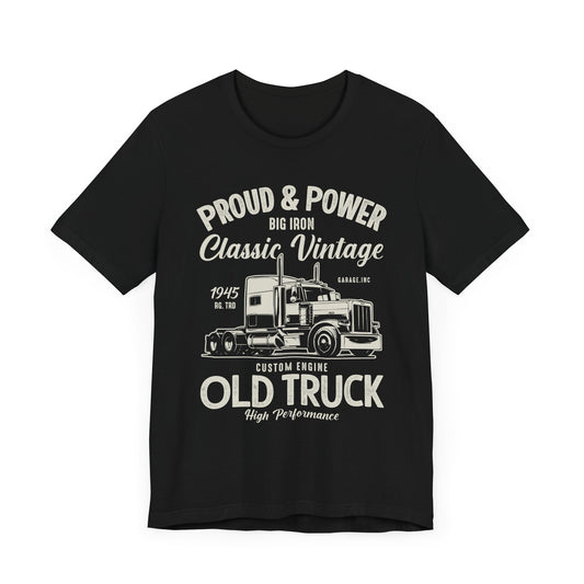 Proud & Power, Classic Vintage, Old Truck - Unisex Jersey Short Sleeve Tee - 12699