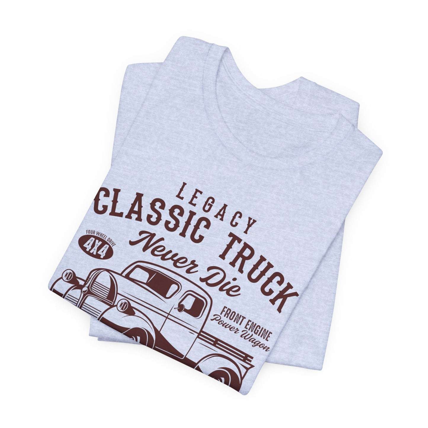 Legacy Classic Truck Never Die - Unisex Jersey Short Sleeve Tee - 12898