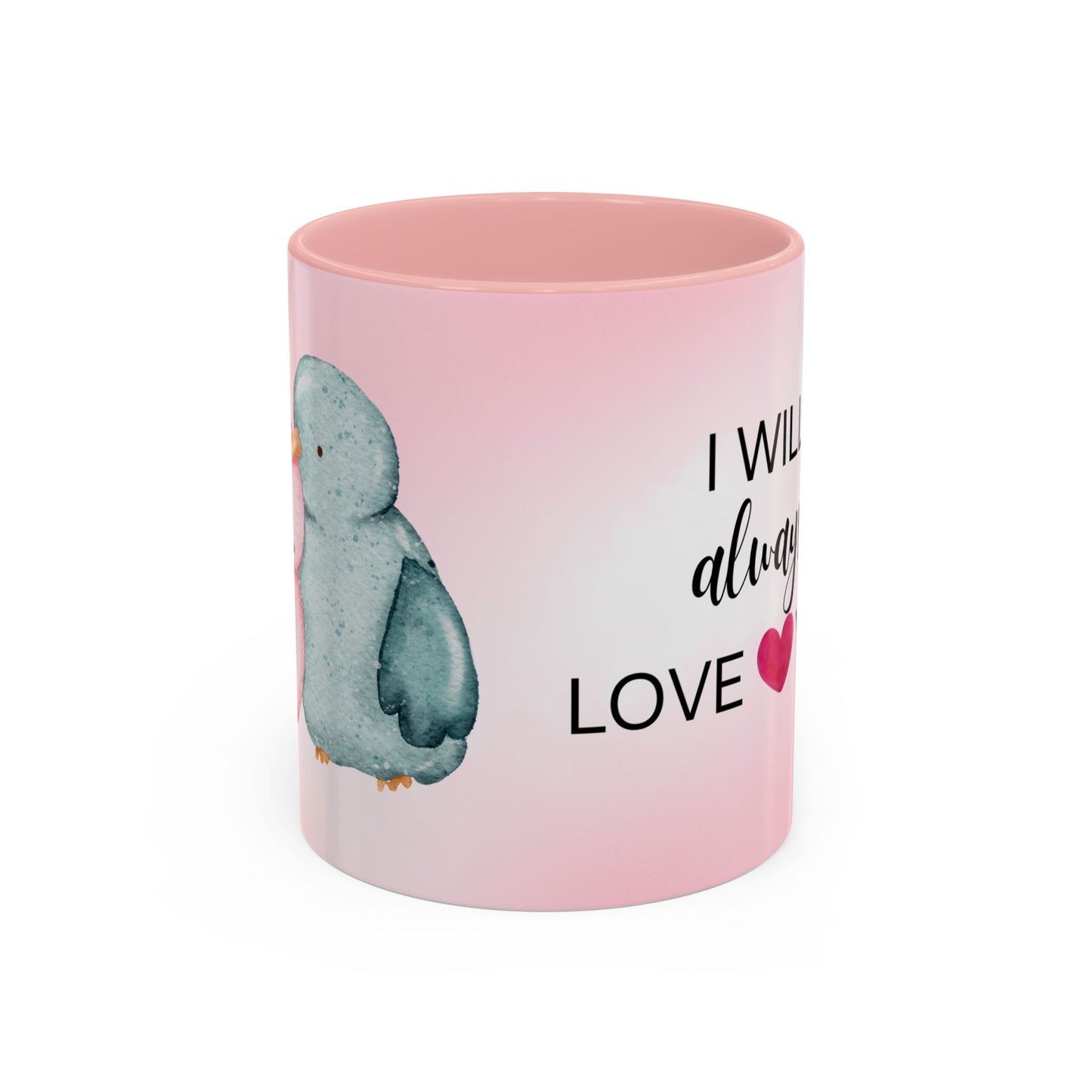 Male and Female Penguins, I will Always Love You - Accent Coffee Mug (11, 15oz) - 11018