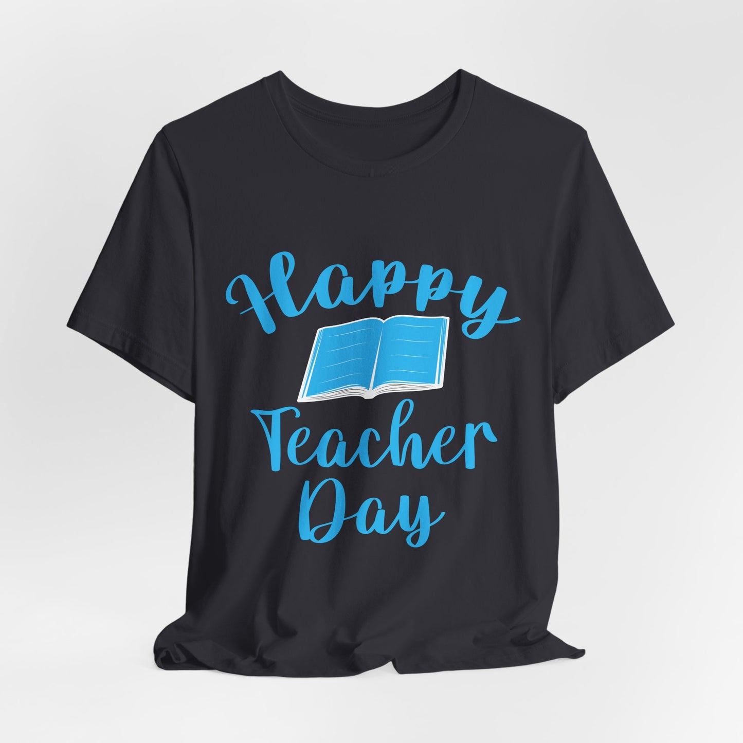 Teacher: Happy Teacher Day - Unisex Jersey Short Sleeve Tee - 13439