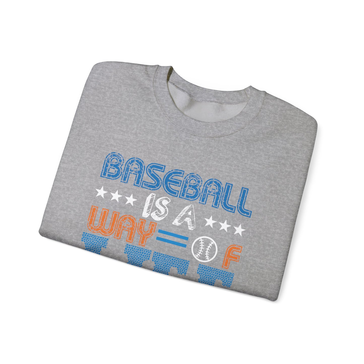 Baseball Is A Way of Life - Unisex Heavy Blend™ Crewneck Sweatshirt