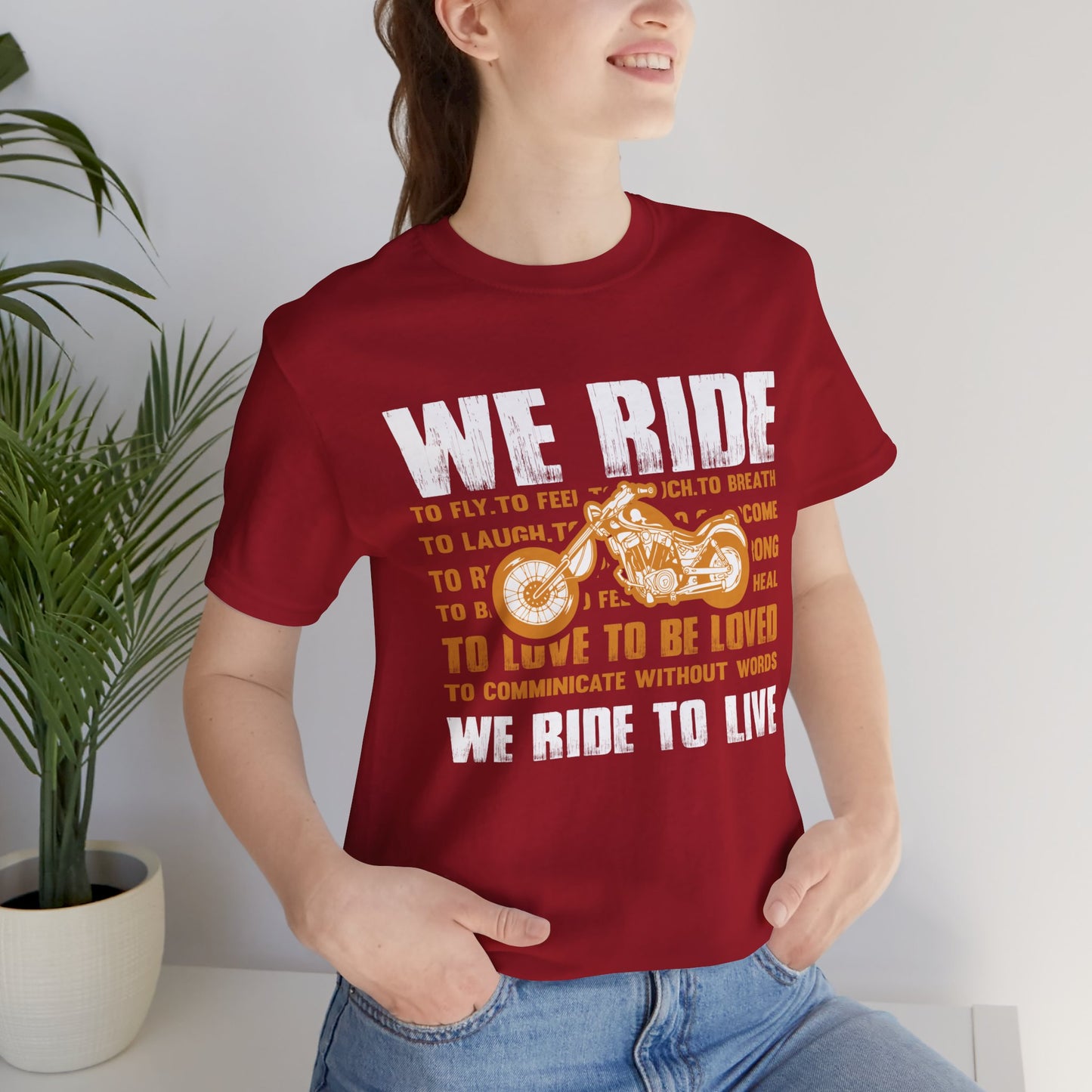 We Ride To Live - Unisex Jersey Short Sleeve Tee