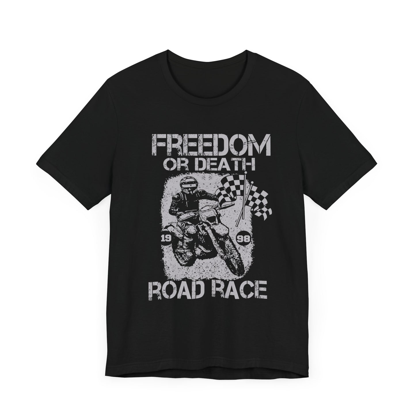 Freedom or Death, Road Race - Unisex Jersey Short Sleeve Tee - 13145