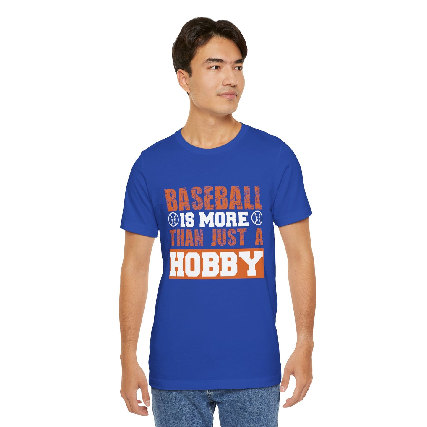 Baseball Is More Than Just A Hobby - Unisex Jersey Short Sleeve Tee - 13913