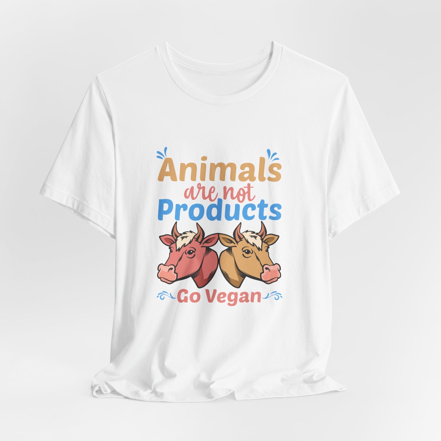 Vegan: Animals Are Not Products, Go Vegan - Unisex Jersey Short Sleeve Tee