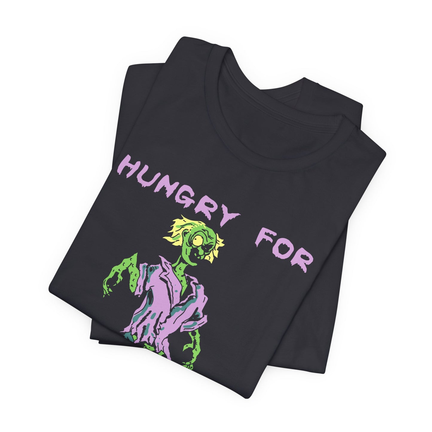 Halloween: Hungry Your Brains - Unisex Jersey Short Sleeve Tee - 12659