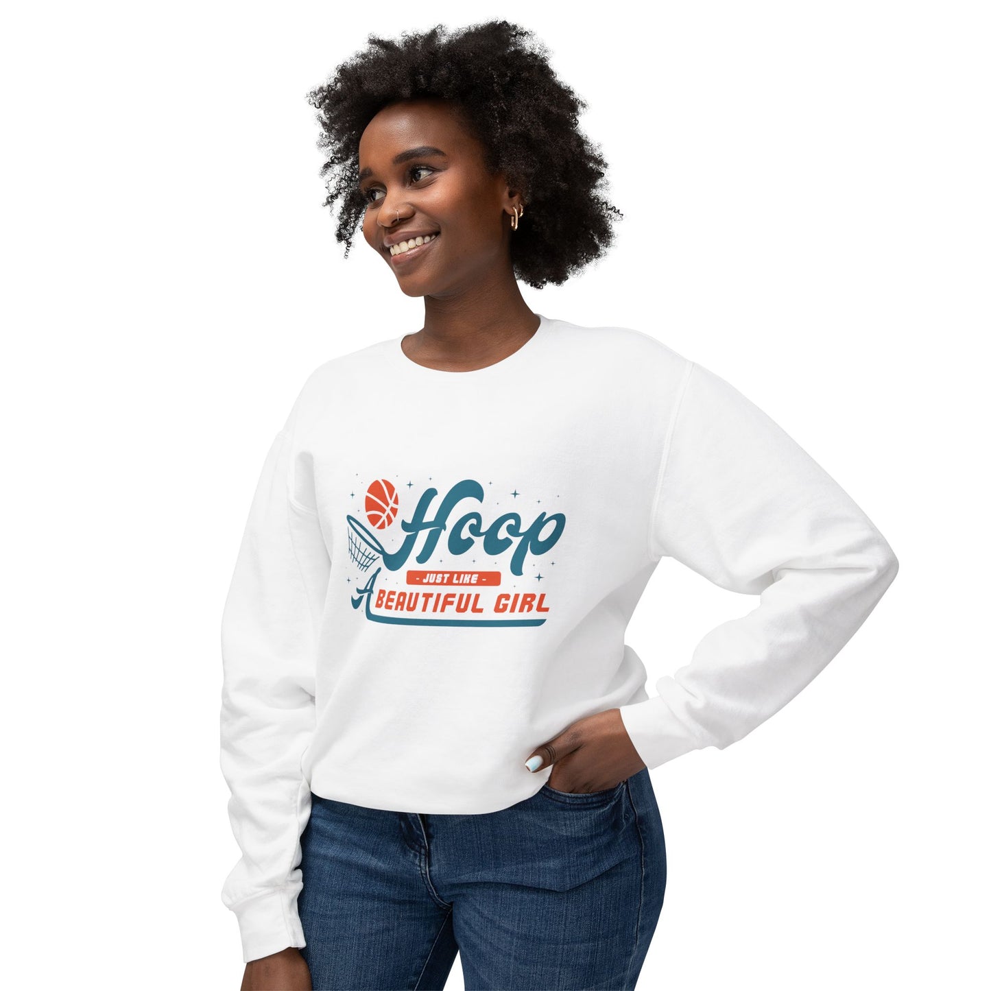 Basketball, Hoop Just Like A Beautiful Girl - Unisex Lightweight Crewneck Sweatshirt - 11144