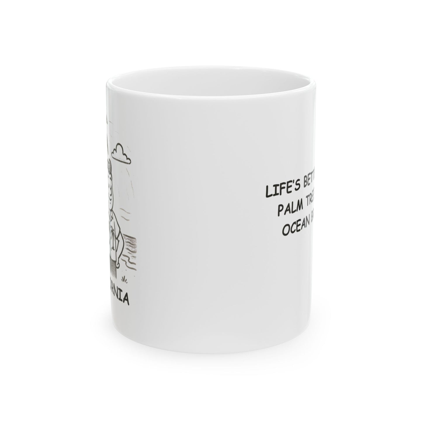 "Life’s better with palm trees and ocean breeze." California Ceramic Mug - 12693
