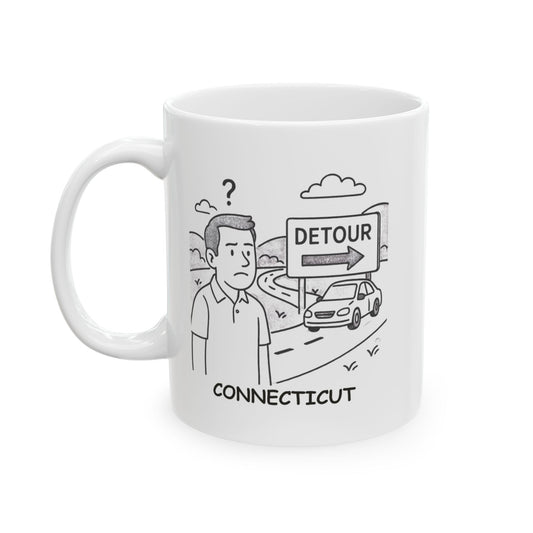 "Connecticut: Where every road feels like a detour." Ceramic Mug, Funny Gift for Coffee Lovers, 11oz 15oz - 13843