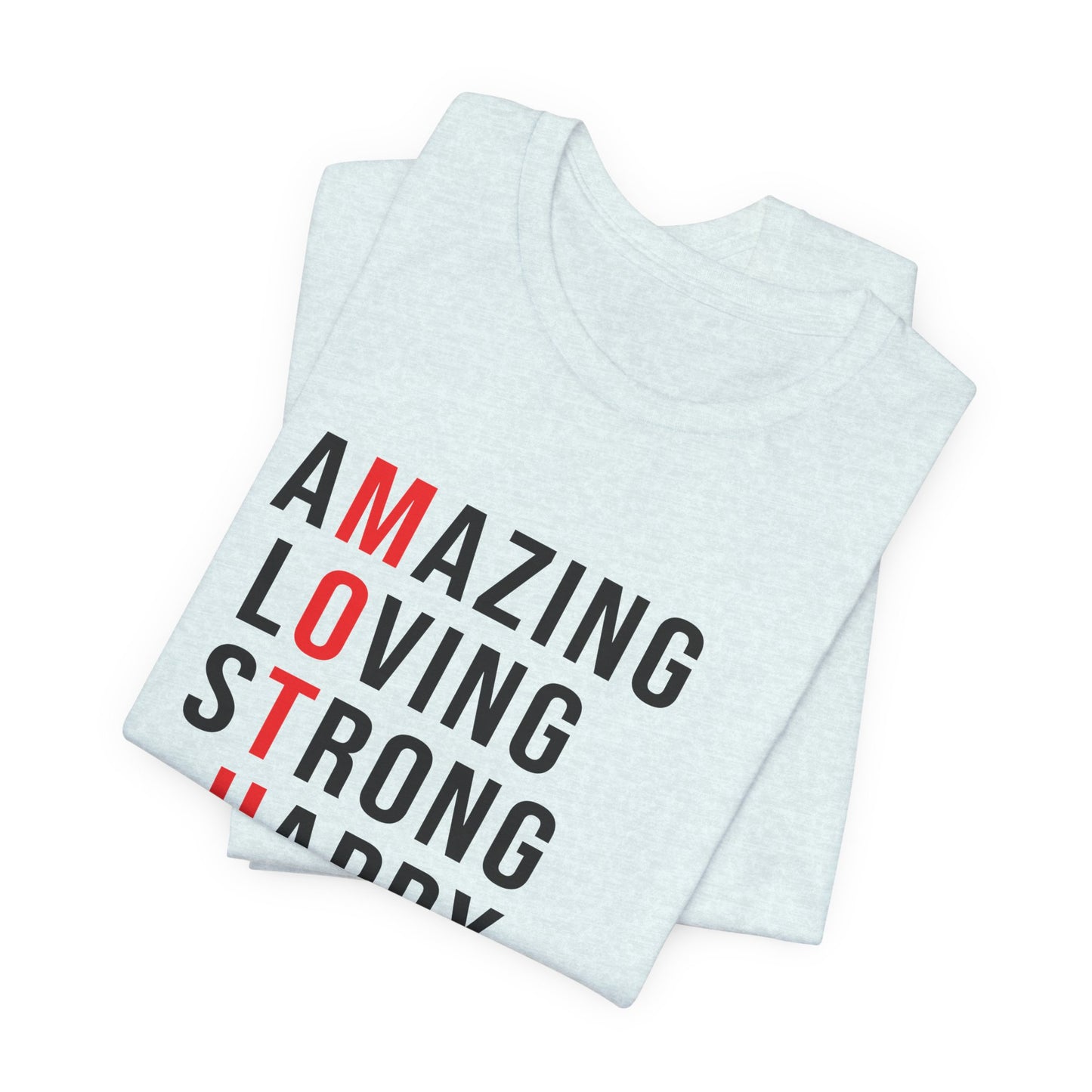 Amazing, Loving, Strong, Happy, Selfless, Graceful Mother - Unisex Jersey Short Sleeve Tee