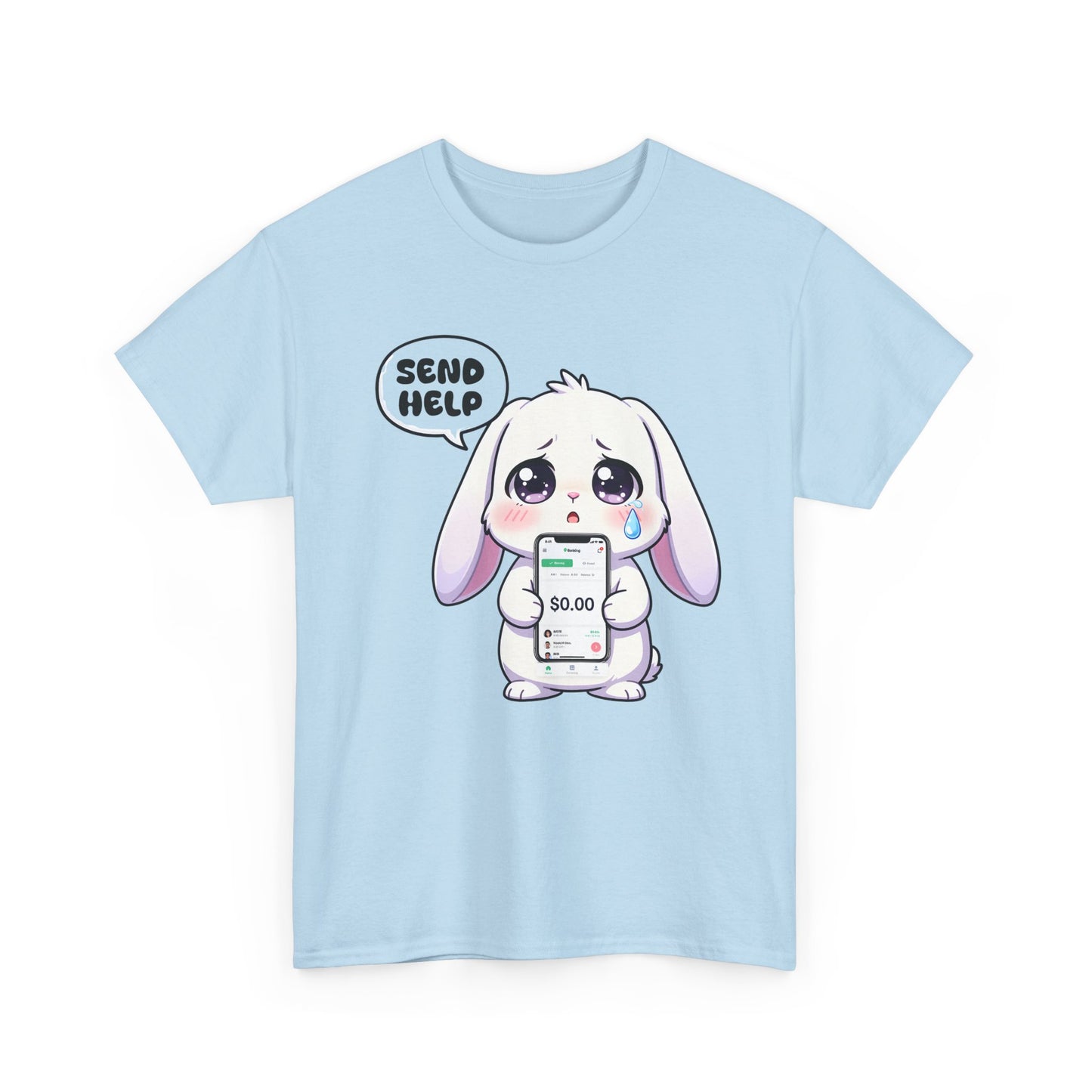 Funny Bunny T-Shirt – “Send Help” Kawaii Broke Money Humor Tee Gift - 14854
