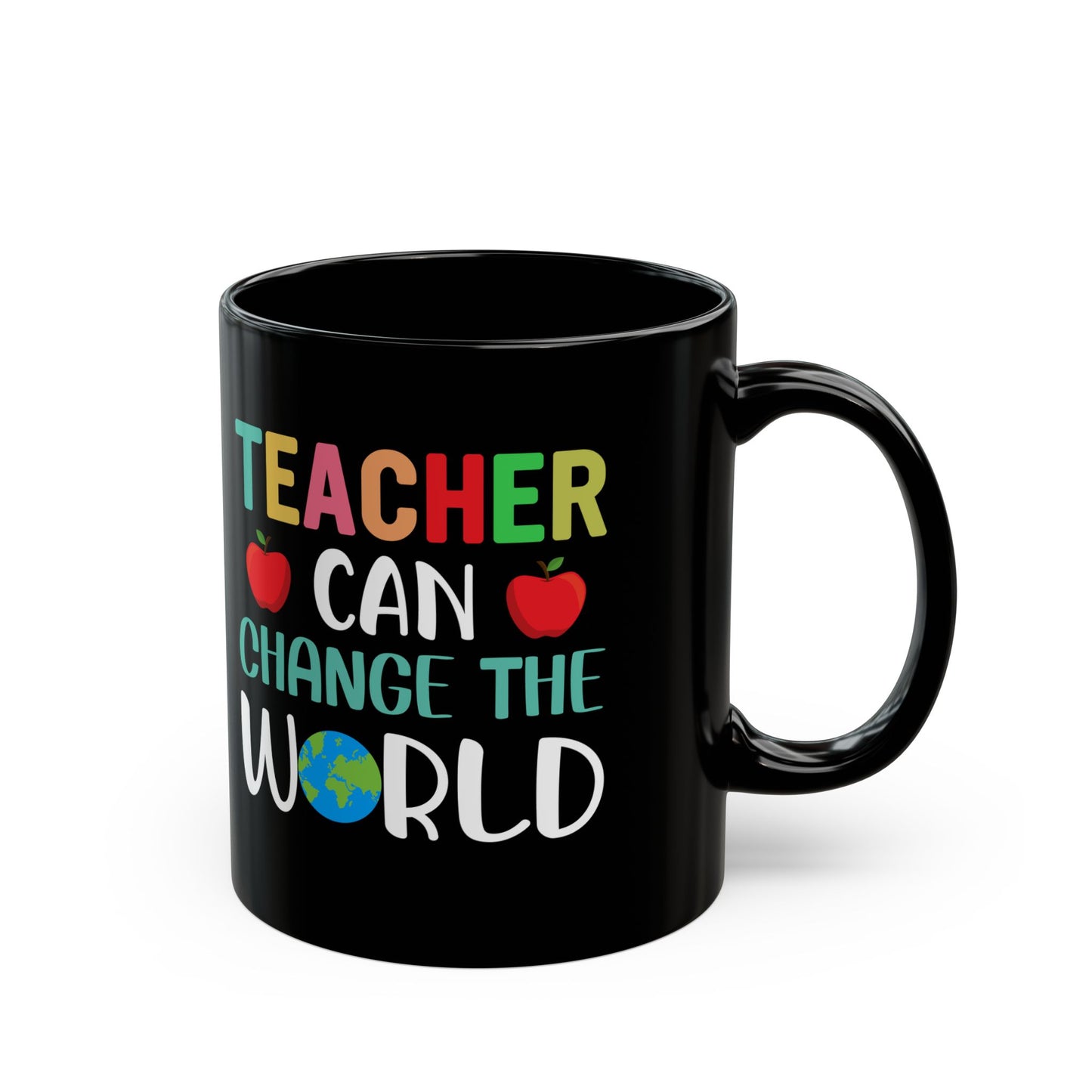 Teacher Can Change The World - Black Mug (11oz, 15oz) - 13446