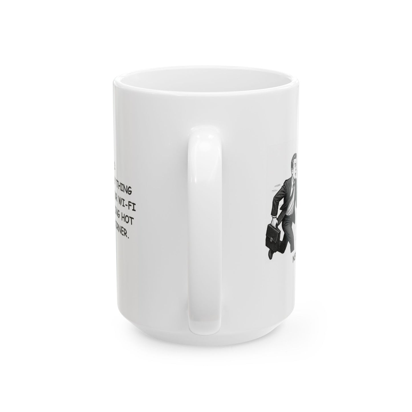"New York: Where the only thing faster than your Wi-Fi is the guy selling hot dogs on the corner." Ceramic Mug – 12875