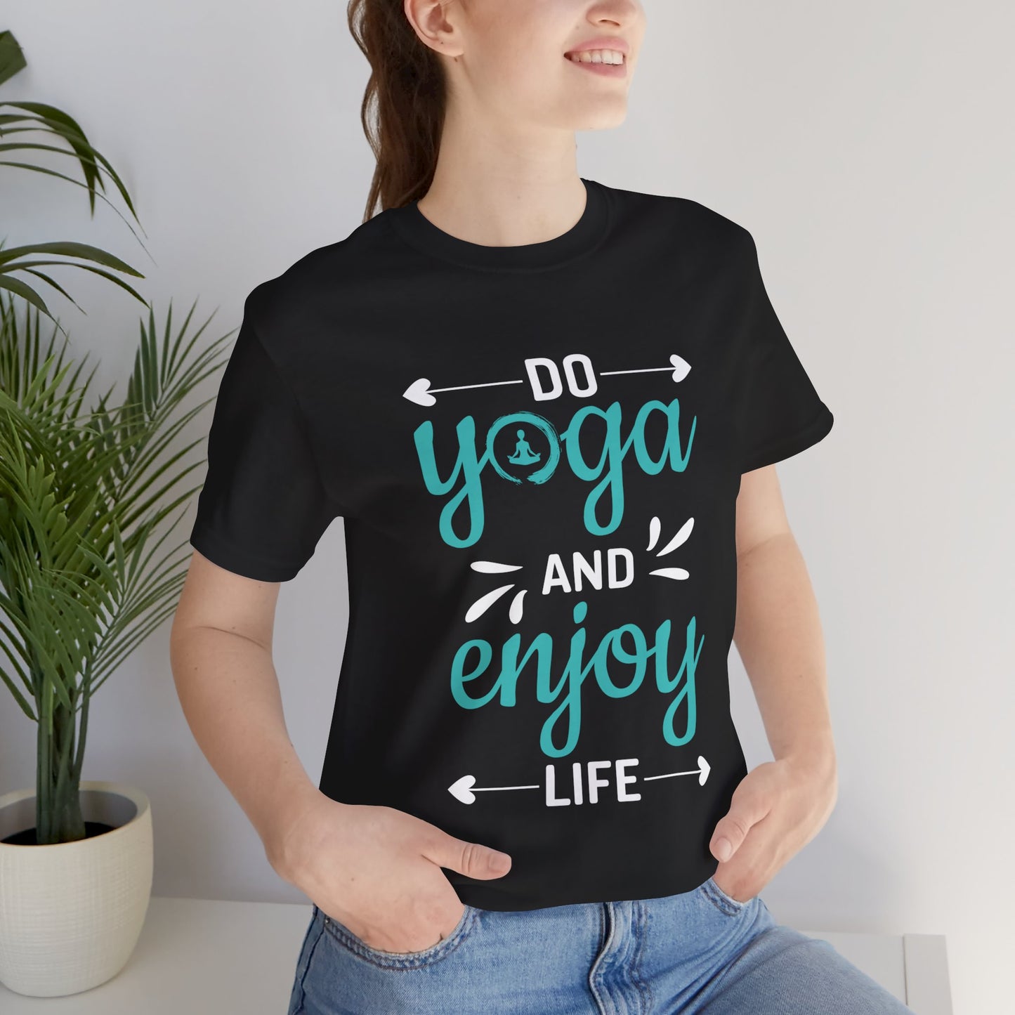 Do Yoga And Enjoy Life - Unisex Jersey Short Sleeve Tee