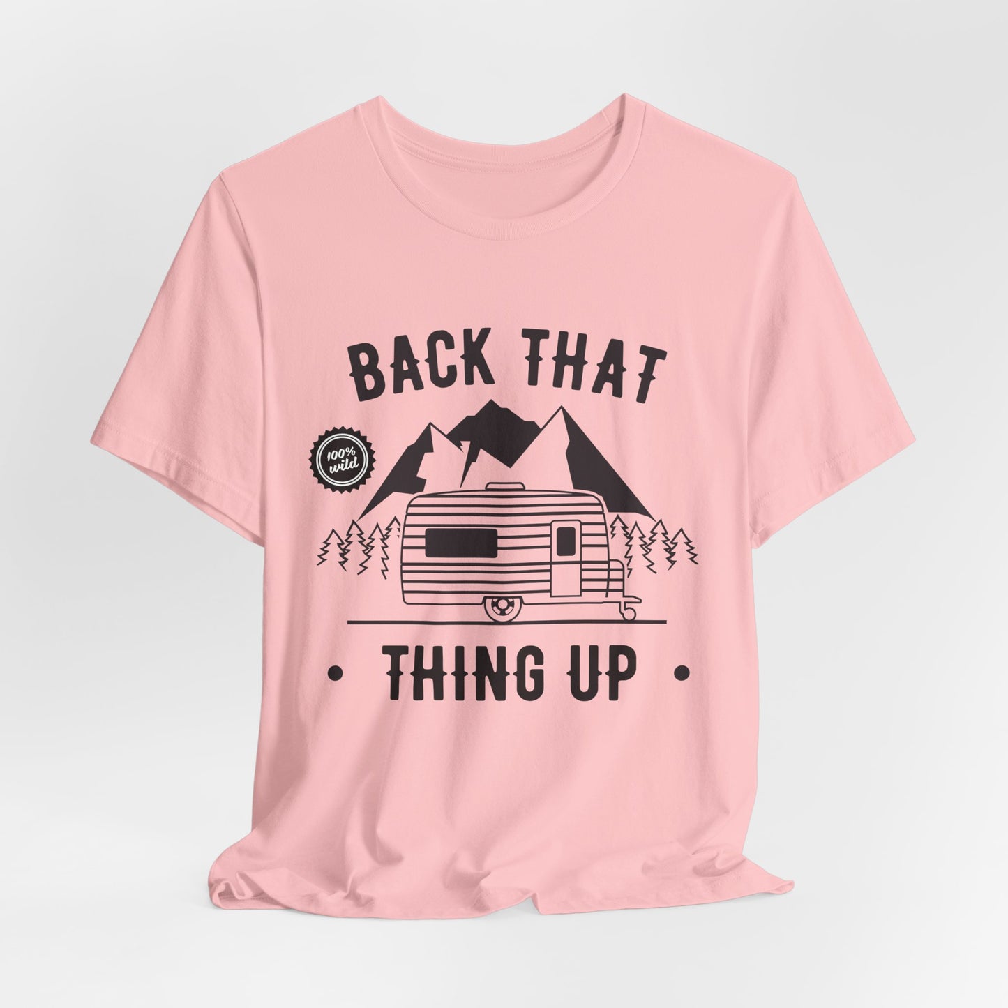 Camping: Back That, Thing Up - Unisex Jersey Short Sleeve Tee - 12650