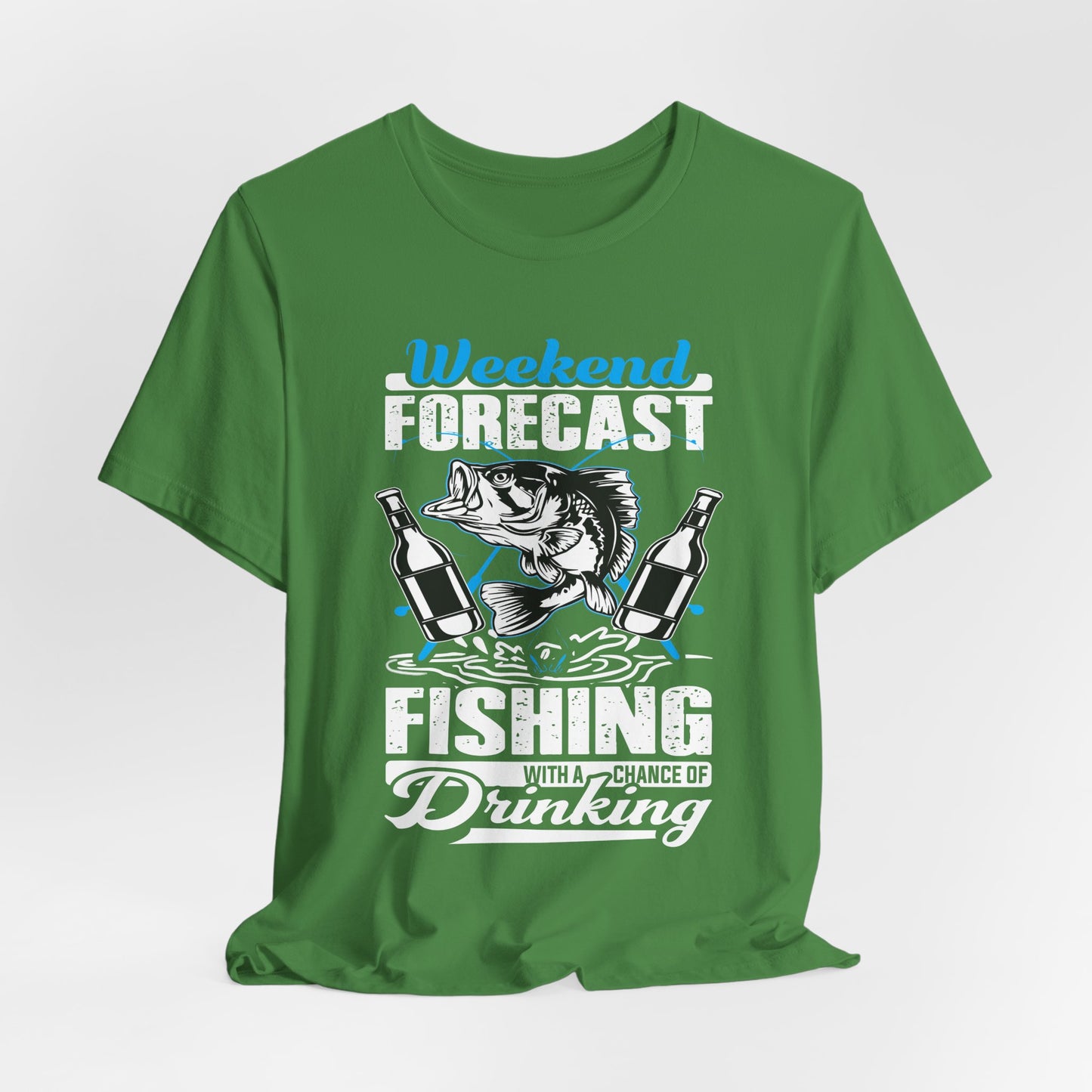 Weekend Forecast, Fishing With A Chance Of Drinking - Unisex Jersey Short Sleeve Tee - 14023