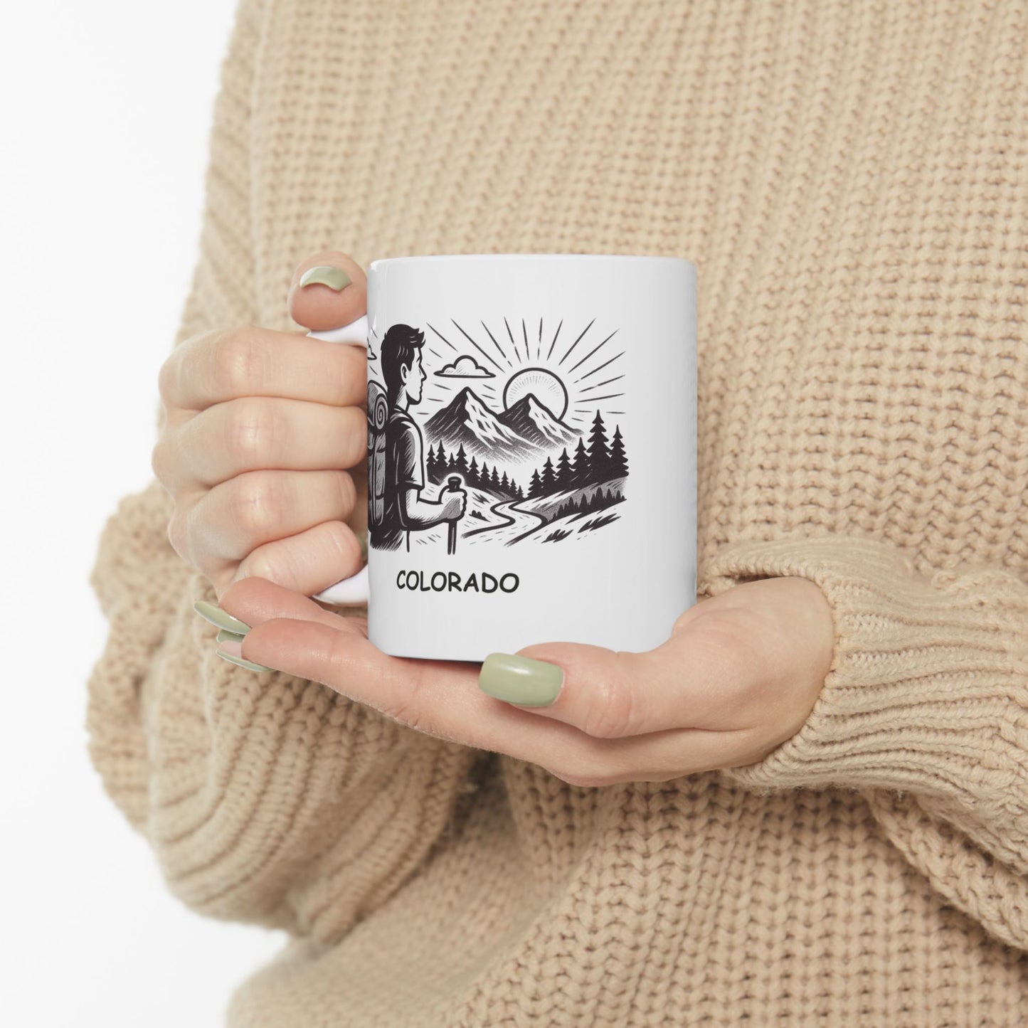 "In Colorado, we don’t just see the sunrise, we hike to it." Ceramic Mug - 13528