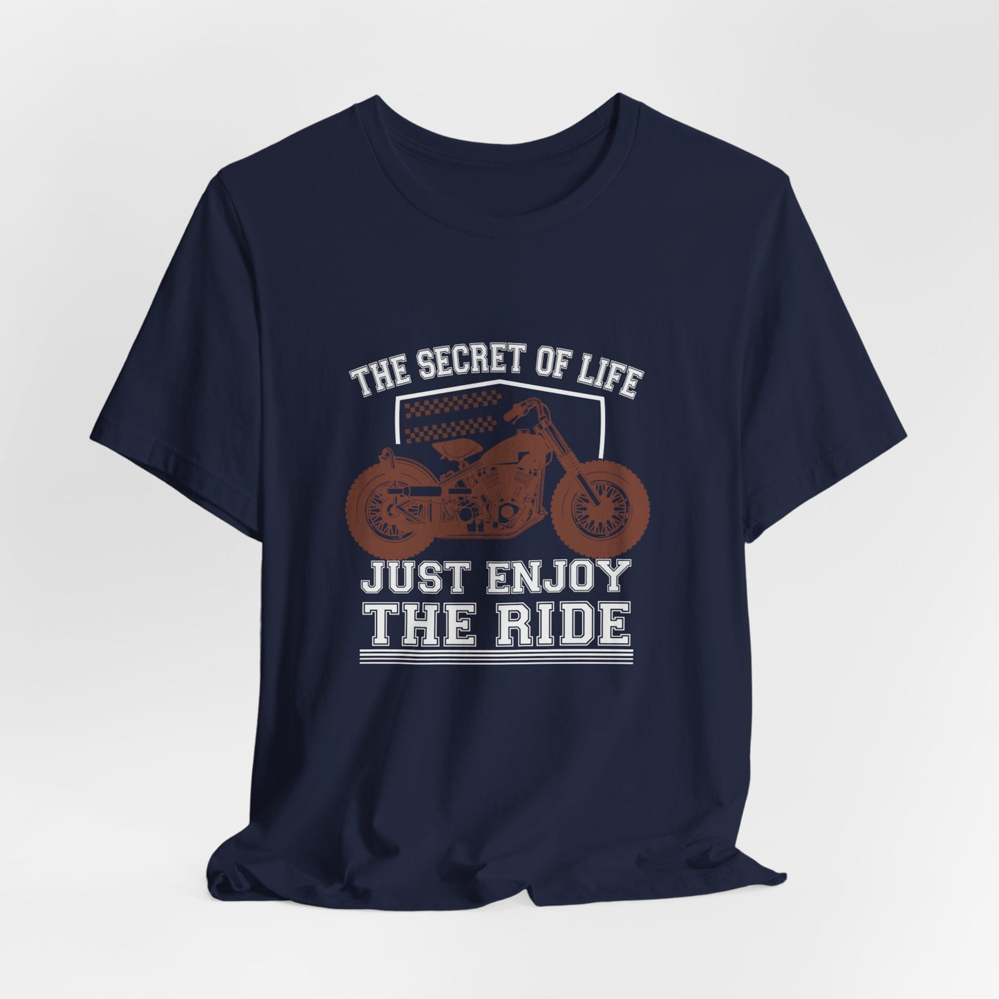 Motobikes: The Secret of Life, Just Enjoy the Ride - Unisex Jersey Short Sleeve Tee