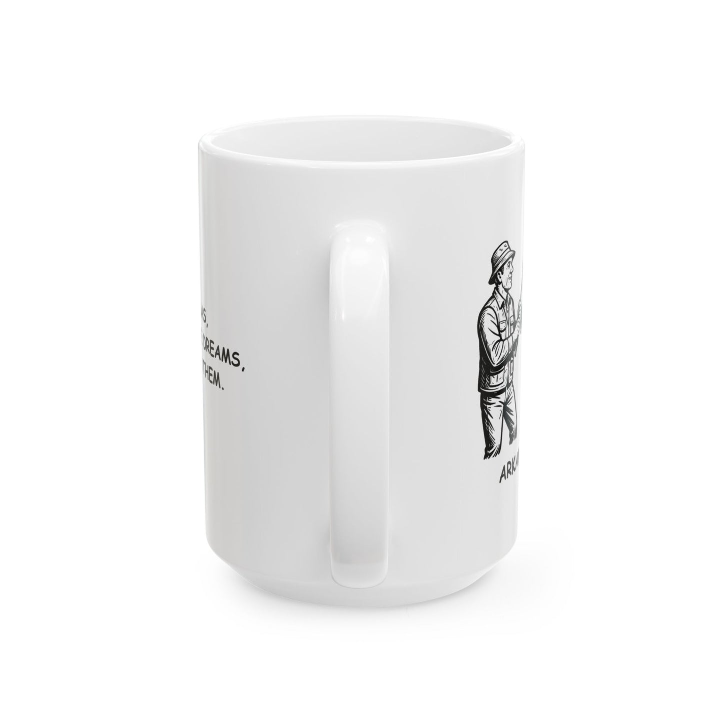 "In Arkansas, we don’t chase dreams, we fish for them." Ceramic Mug, 11oz & 15oz - 13308