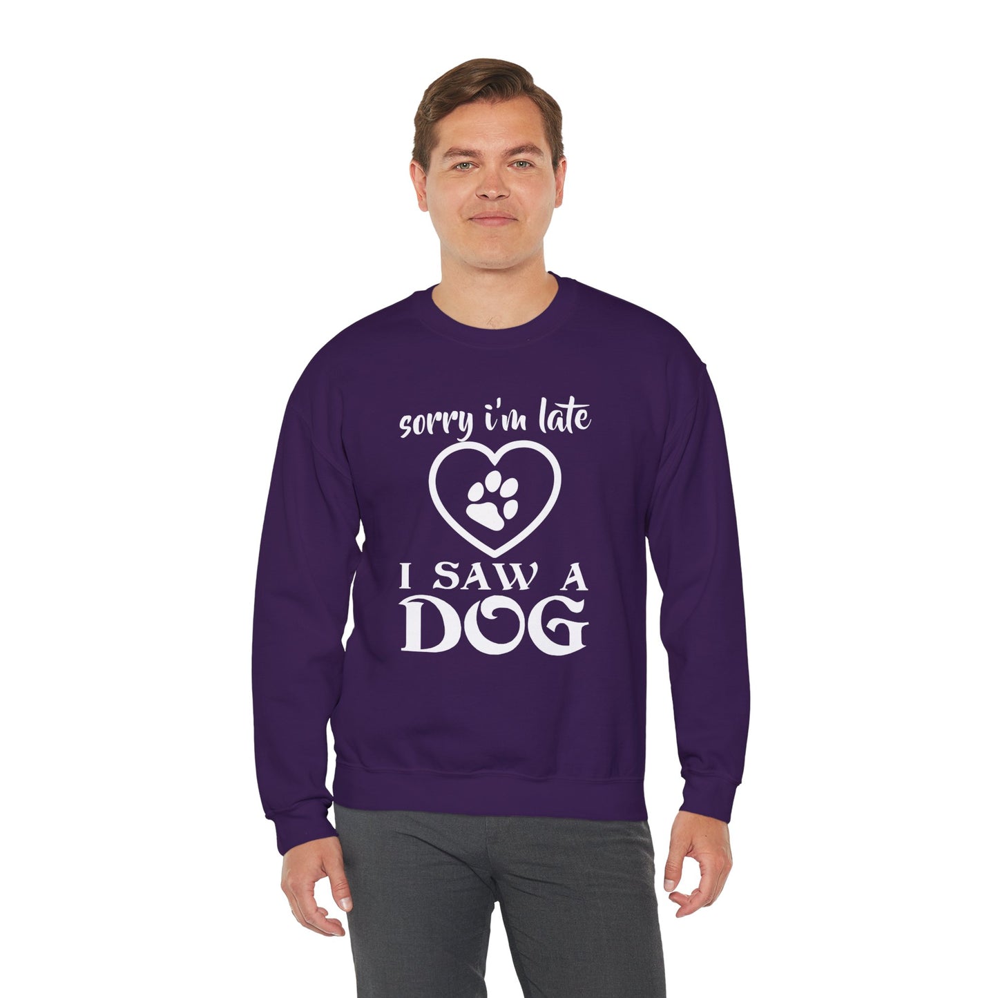 Sorry I am Late, I Saw a Dog - Unisex Heavy Blend™ Crewneck Sweatshirt