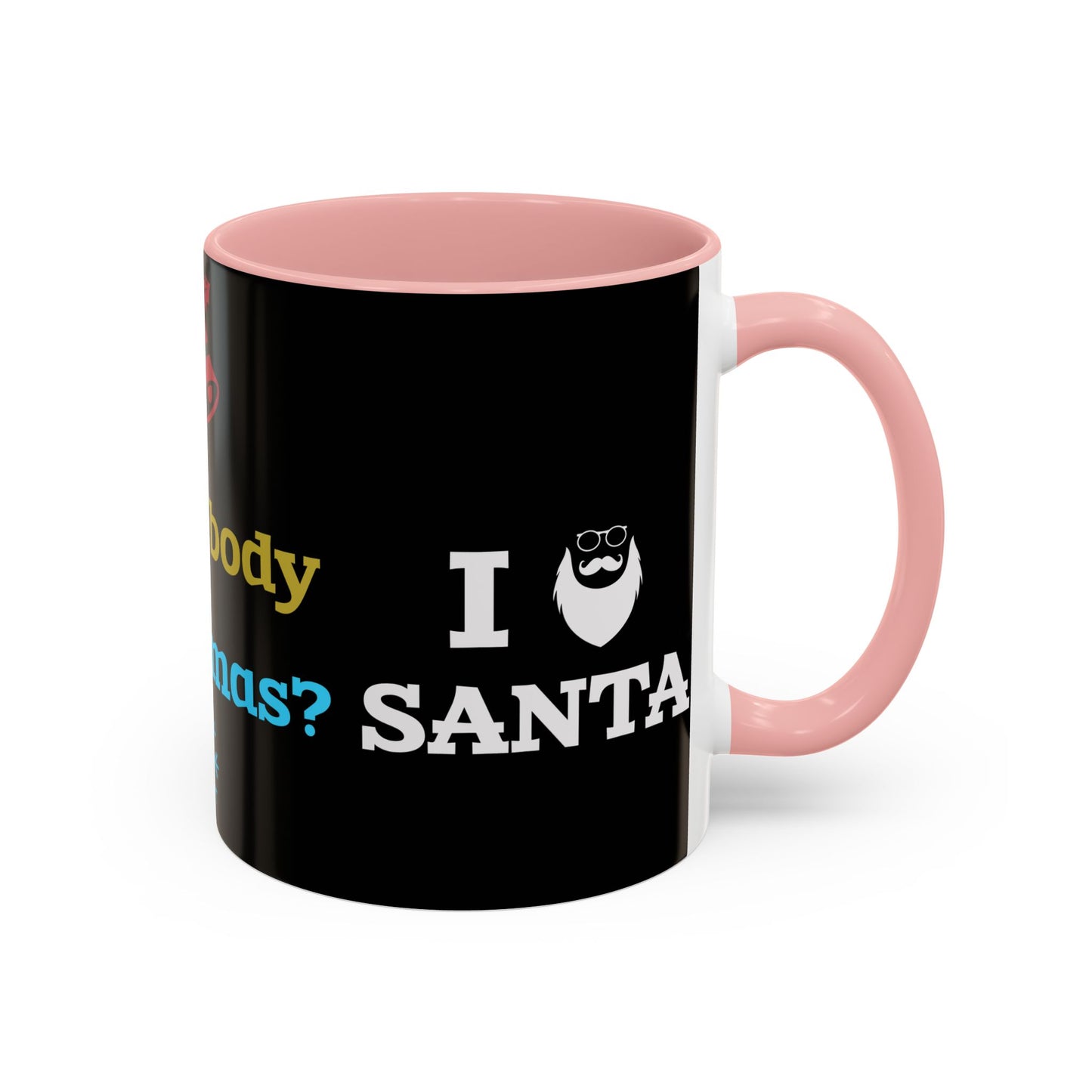 Did Somebody Say Christmas? - Accent Coffee Mug (11, 15oz)