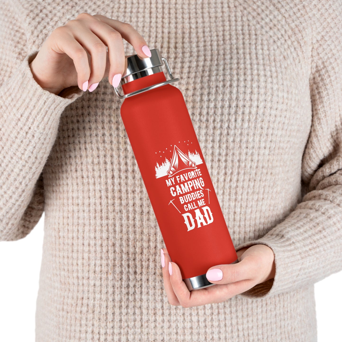 My Favorite Camping Buddies Call Me Dad - Copper Vacuum Insulated Bottle, 22oz - 12621