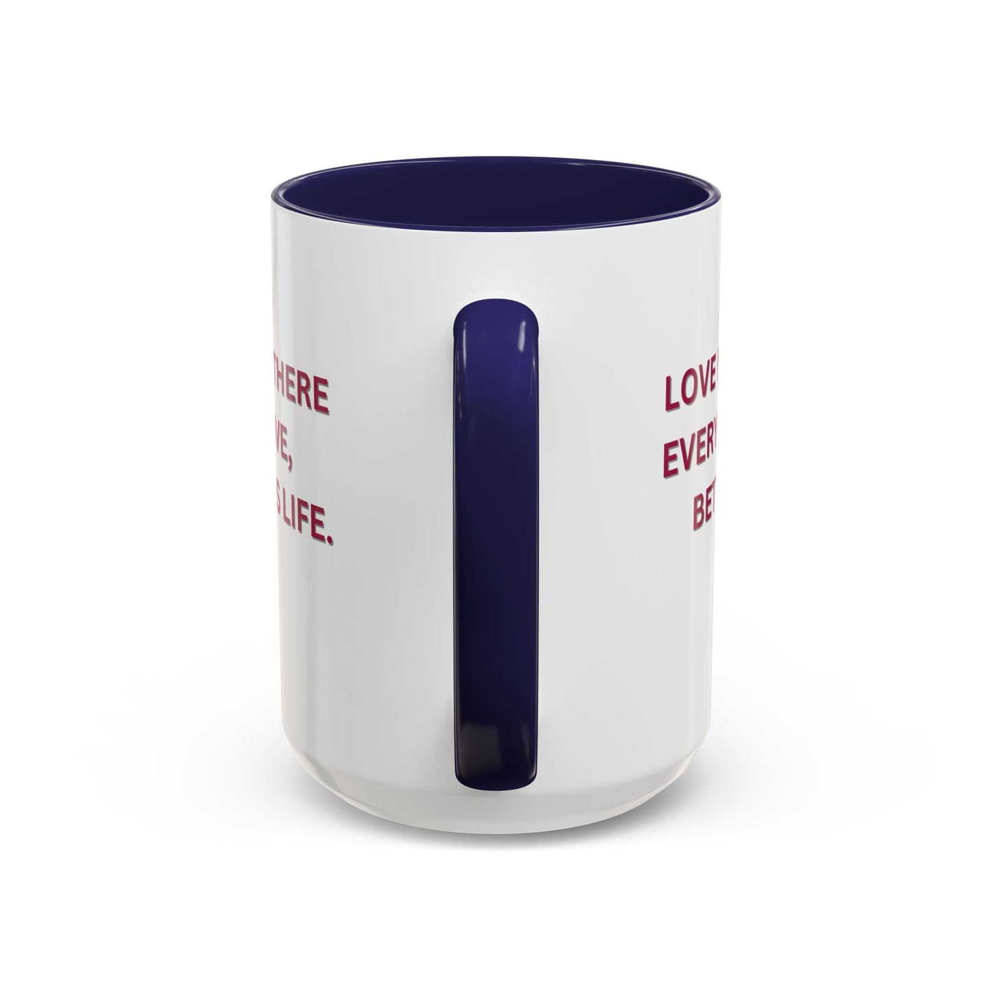 All You Need is Love - Accent Coffee Mug (11, 15oz) - 11430