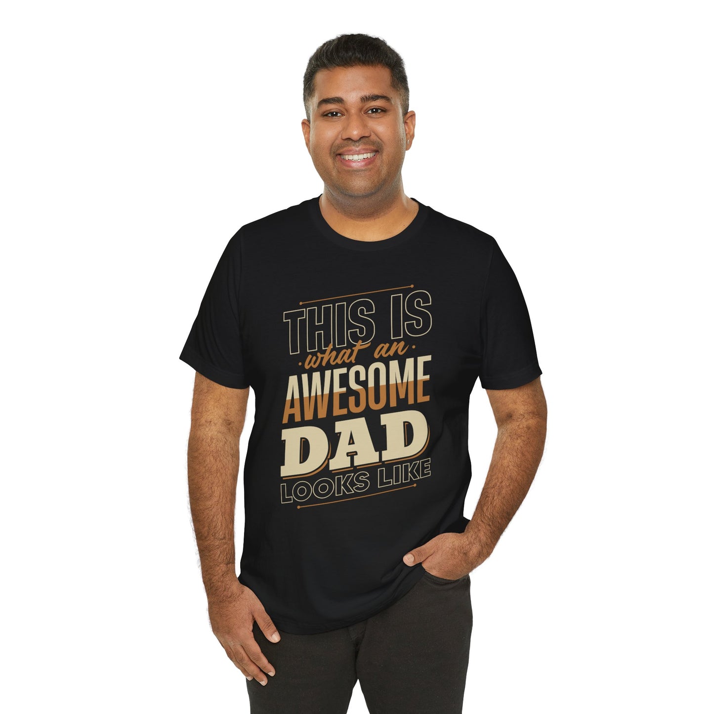 This Is What An Awesome Dad Looks Like - Unisex Jersey Short Sleeve Tee