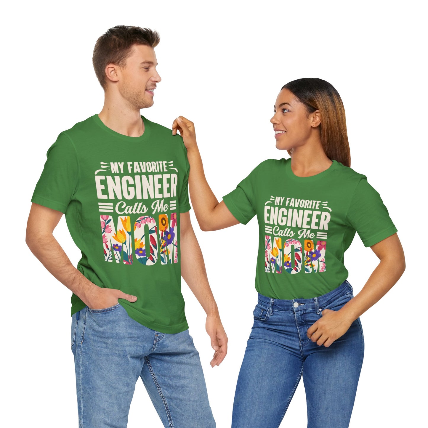 Engineer: My Favorite Engineer Calls Me Mom  - Unisex Jersey Short Sleeve Tee - 13624