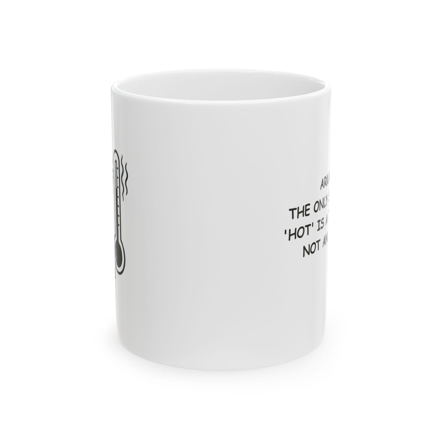 "Arkansas: The only state where 'hot' is a temperature, not an attitude." Ceramic Mug - 13303