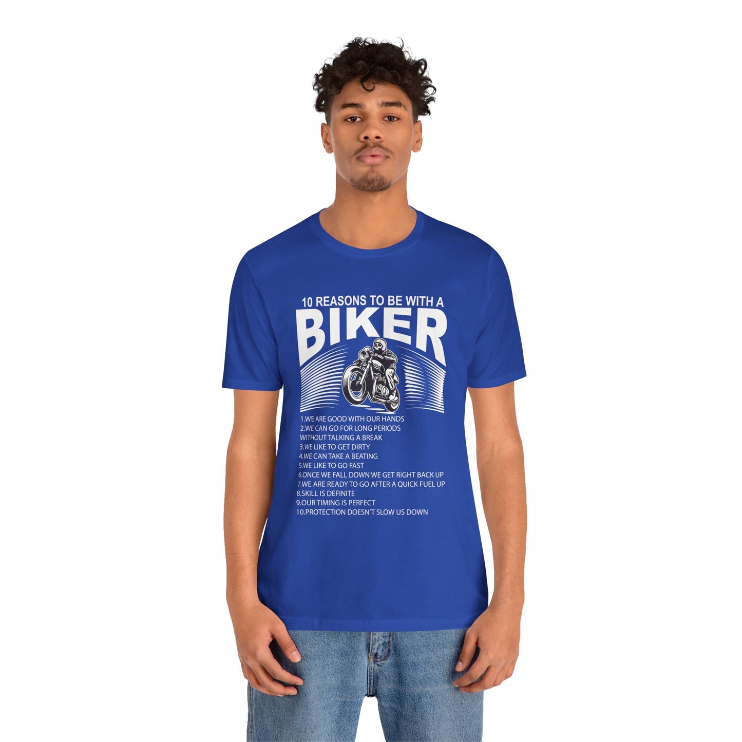 10 Reasons To Be With A Biker - Unisex Jersey Short Sleeve Tee - 13499
