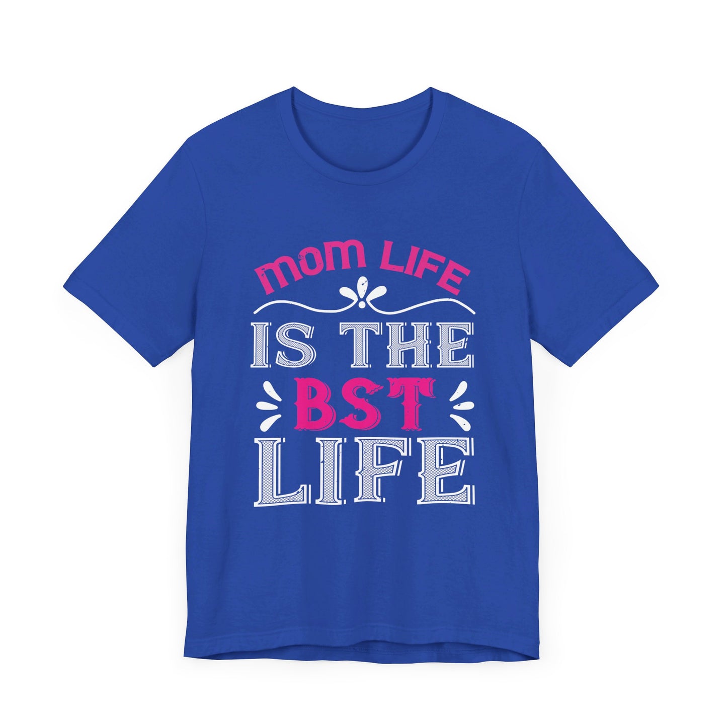 Mom’s Life Is the Best Life - Unisex Jersey Short Sleeve Tee